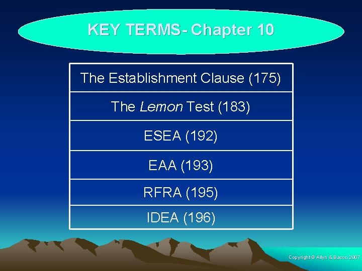 KEY TERMS- Chapter 10 The Establishment Clause (175) The Lemon Test (183) ESEA (192)