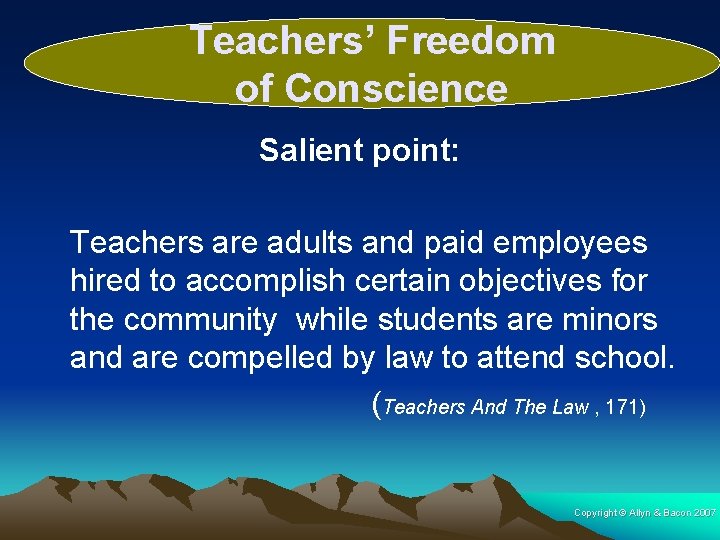Teachers’ Freedom of Conscience Salient point: Teachers are adults and paid employees hired to