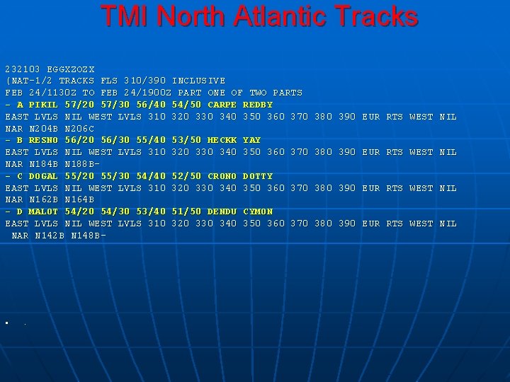 TMI North Atlantic Tracks 232103 EGGXZOZX (NAT-1/2 TRACKS FLS 310/390 INCLUSIVE FEB 24/1130 Z