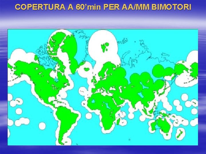 COPERTURA A 60’min PER AA/MM BIMOTORI 