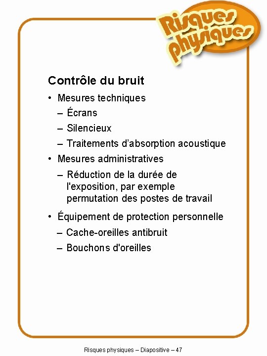 Contrôle du bruit • Mesures techniques – Écrans – Silencieux – Traitements d’absorption acoustique