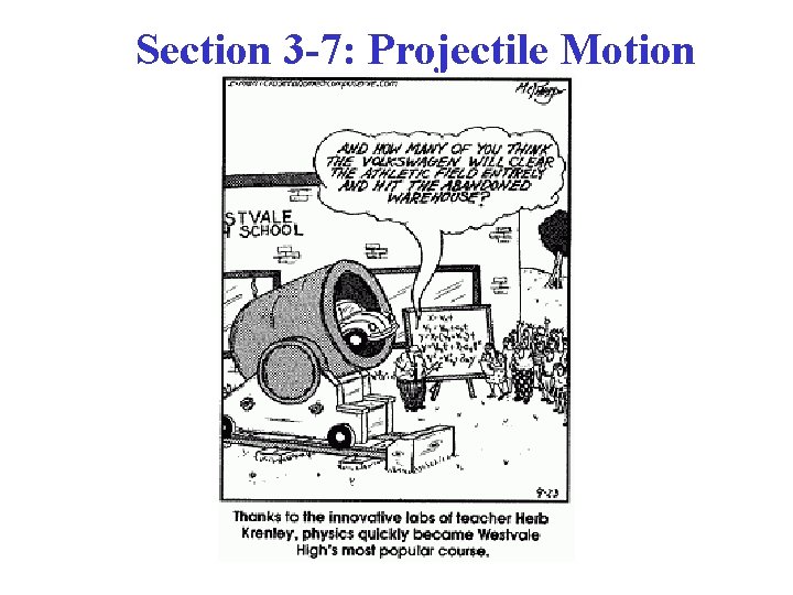 Section 3 -7: Projectile Motion 