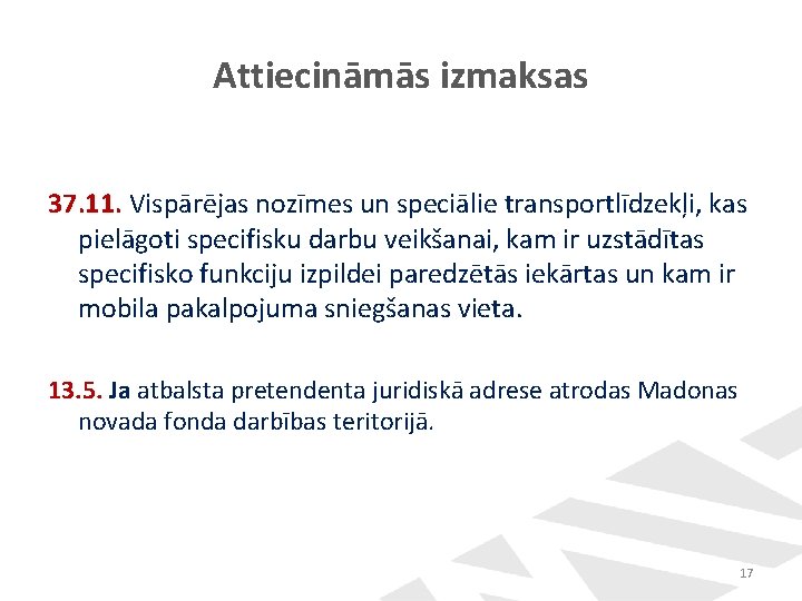 Attiecināmās izmaksas 37. 11. Vispārējas nozīmes un speciālie transportlīdzekļi, kas pielāgoti specifisku darbu veikšanai, Attiecināmās izmaksas 37. 11. Vispārējas nozīmes un speciālie transportlīdzekļi, kas pielāgoti specifisku darbu veikšanai,