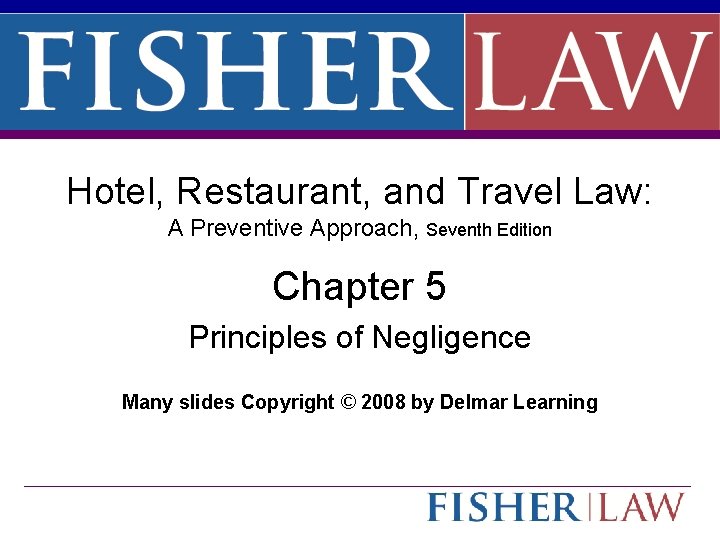 Click to edit Master title style Hotel, Restaurant, and Travel Law: A Preventive Approach,