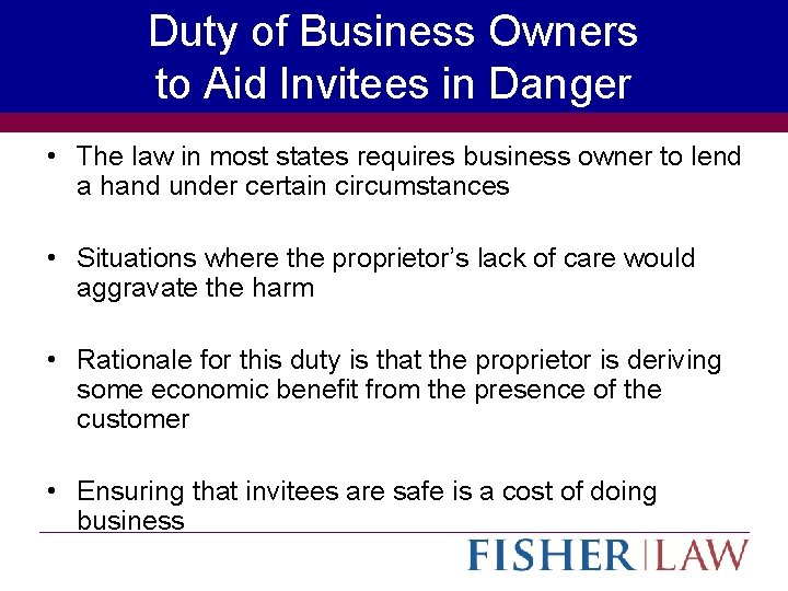 Duty of Business Owners to Aid Invitees in Danger • The law in most