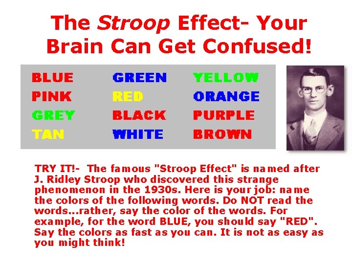 The Stroop Effect- Your Brain Can Get Confused! TRY IT!- The famous "Stroop Effect"