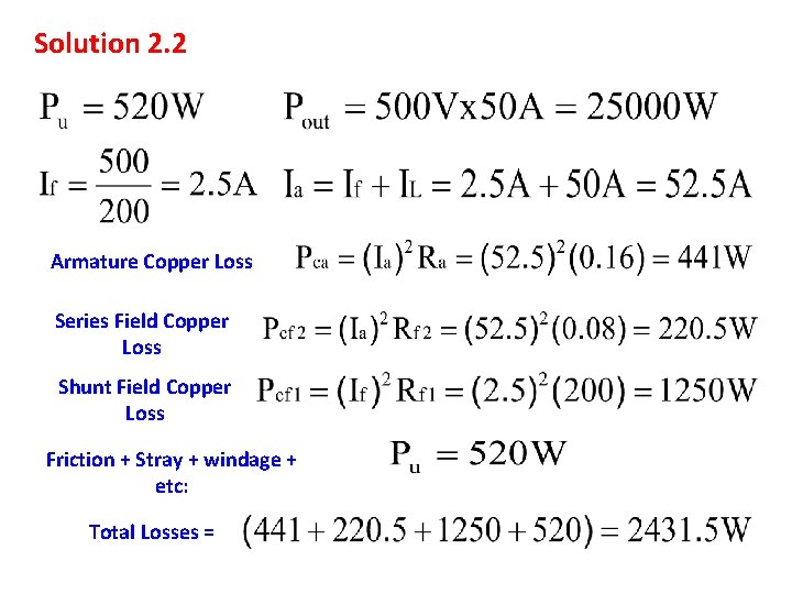 Solution 2. 2 Armature Copper Loss Series Field Copper Loss Shunt Field Copper Loss