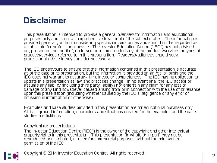 Disclaimer This presentation is intended to provide a general overview for information and educational Disclaimer This presentation is intended to provide a general overview for information and educational