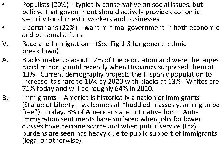  • • V. A. B. Populists (20%) – typically conservative on social issues,