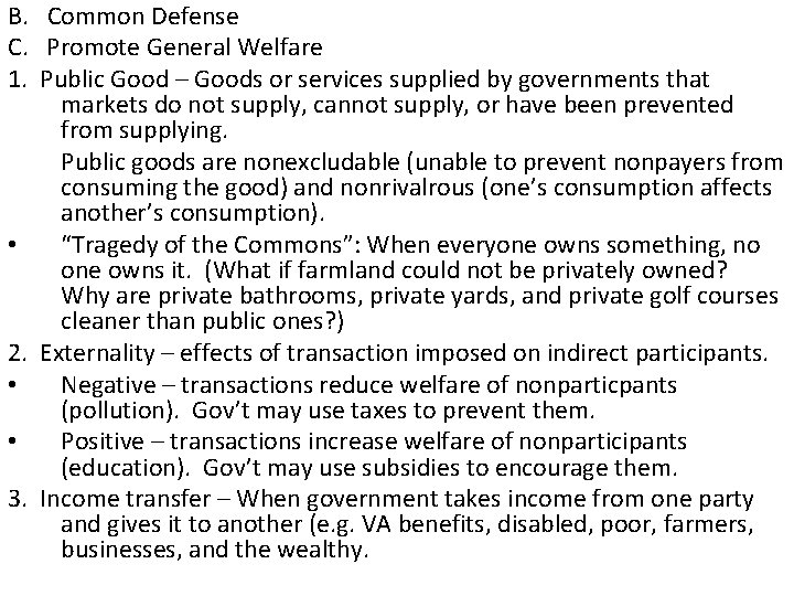 B. Common Defense C. Promote General Welfare 1. Public Good – Goods or services