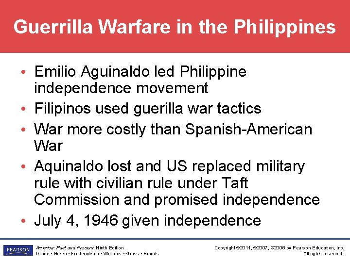 Guerrilla Warfare in the Philippines • Emilio Aguinaldo led Philippine independence movement • Filipinos