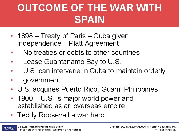 OUTCOME OF THE WAR WITH SPAIN • 1898 – Treaty of Paris – Cuba