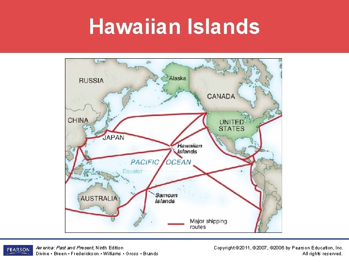 Hawaiian Islands America: Past and Present, Ninth Edition Divine • Breen • Frederickson •