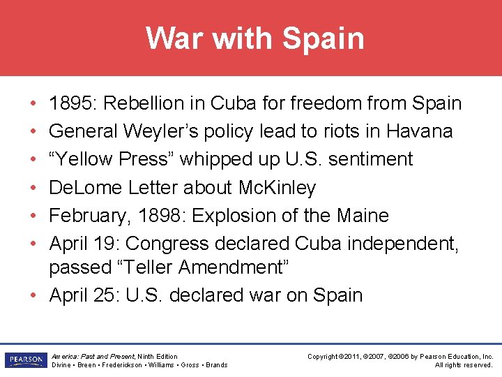 War with Spain • • • 1895: Rebellion in Cuba for freedom from Spain