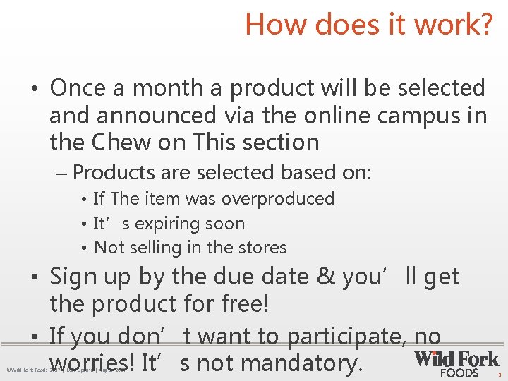 How does it work? • Once a month a product will be selected announced