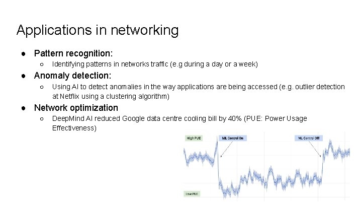 Applications in networking ● Pattern recognition: ○ Identifying patterns in networks traffic (e. g Applications in networking ● Pattern recognition: ○ Identifying patterns in networks traffic (e. g