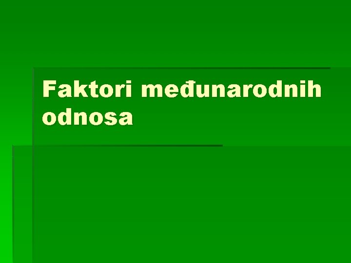 Faktori međunarodnih odnosa 