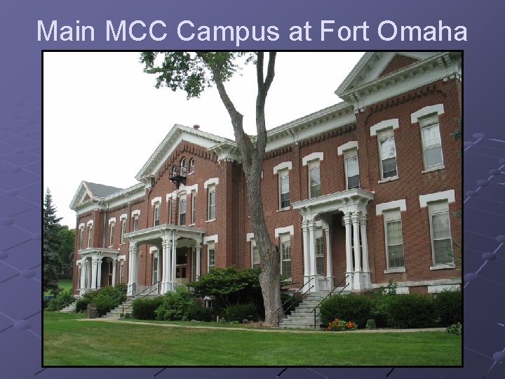 Main MCC Campus at Fort Omaha 