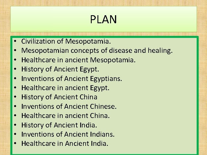 PLAN • • • Civilization of Mesopotamian concepts of disease and healing. Healthcare in