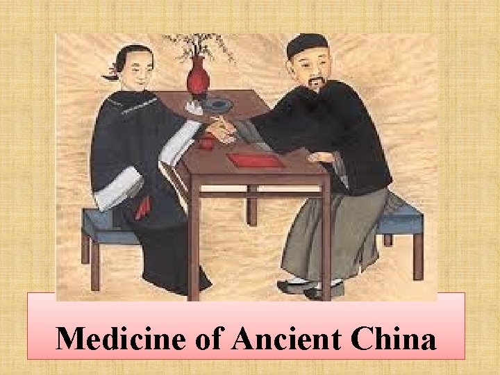 Medicine of Ancient China 