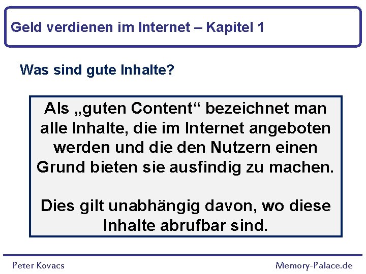 Geld verdienen im Internet – Kapitel 1 Was sind gute Inhalte? Als „guten Content“