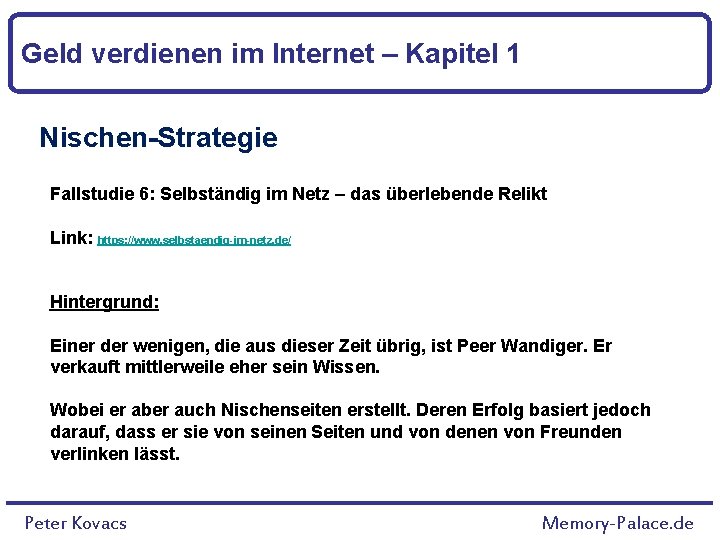 Geld verdienen im Internet – Kapitel 1 Nischen-Strategie Fallstudie 6: Selbständig im Netz –