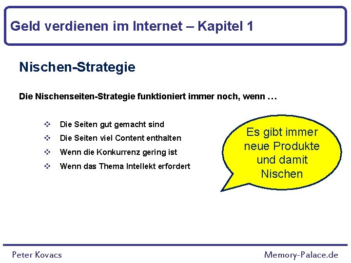 Geld verdienen im Internet – Kapitel 1 Nischen-Strategie Die Nischenseiten-Strategie funktioniert immer noch, wenn