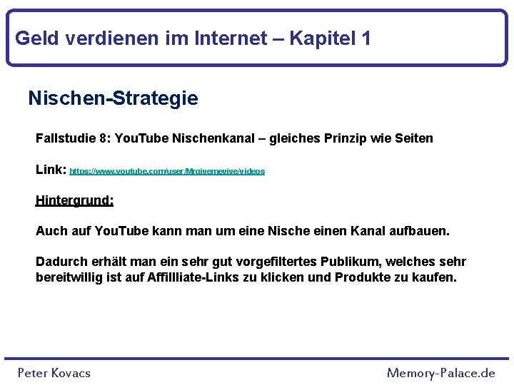 Geld verdienen im Internet – Kapitel 1 Nischen-Strategie Fallstudie 8: You. Tube Nischenkanal –