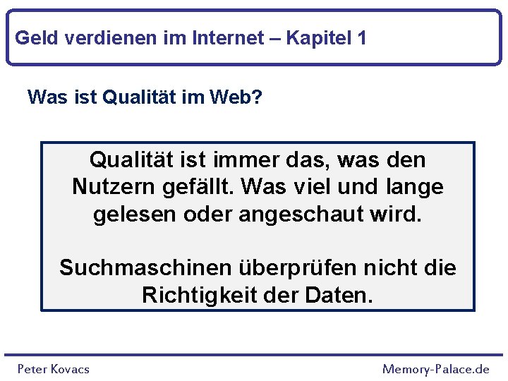 Geld verdienen im Internet – Kapitel 1 Was ist Qualität im Web? Qualität ist