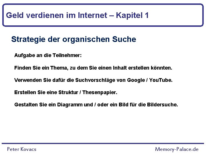 Geld verdienen im Internet – Kapitel 1 Strategie der organischen Suche Aufgabe an die