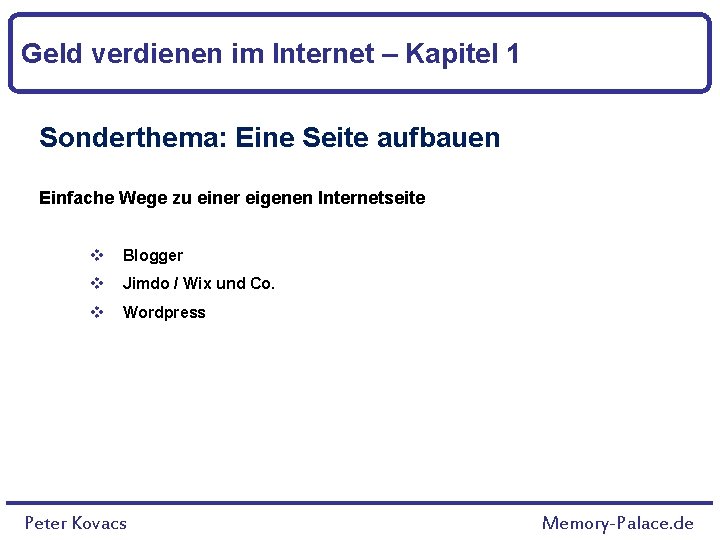 Geld verdienen im Internet – Kapitel 1 Sonderthema: Eine Seite aufbauen Einfache Wege zu