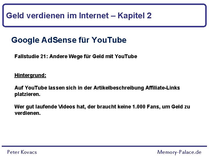 Geld verdienen im Internet – Kapitel 2 Google Ad. Sense für You. Tube Fallstudie