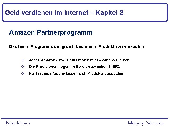 Geld verdienen im Internet – Kapitel 2 Amazon Partnerprogramm Das beste Programm, um gezielt