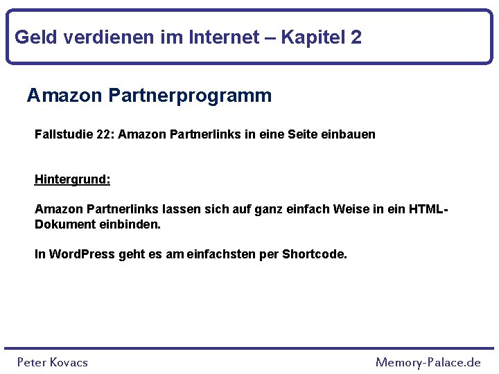 Geld verdienen im Internet – Kapitel 2 Amazon Partnerprogramm Fallstudie 22: Amazon Partnerlinks in