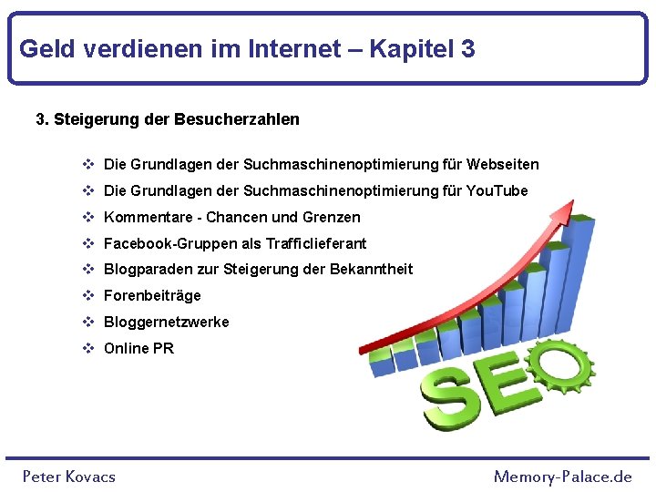 Geld verdienen im Internet – Kapitel 3 3. Steigerung der Besucherzahlen v Die Grundlagen