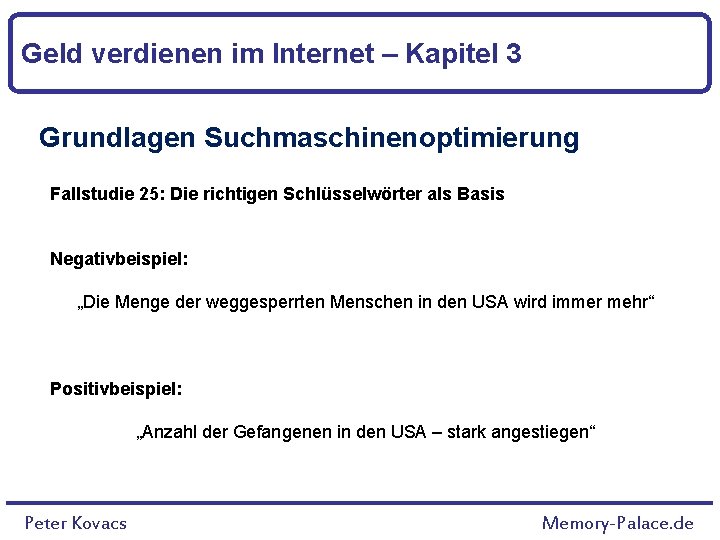 Geld verdienen im Internet – Kapitel 3 Grundlagen Suchmaschinenoptimierung Fallstudie 25: Die richtigen Schlüsselwörter