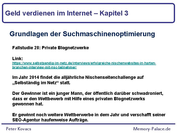 Geld verdienen im Internet – Kapitel 3 Grundlagen der Suchmaschinenoptimierung Fallstudie 28: Private Blognetzwerke