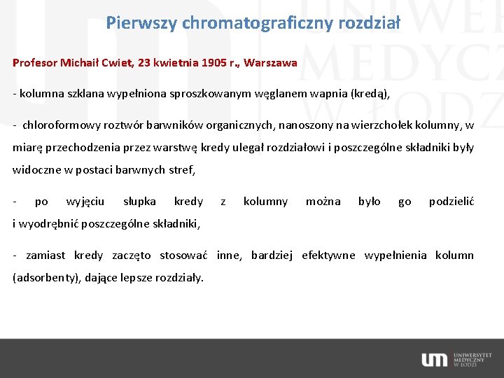 Pierwszy chromatograficzny rozdział Profesor Michaił Cwiet, 23 kwietnia 1905 r. , Warszawa - kolumna
