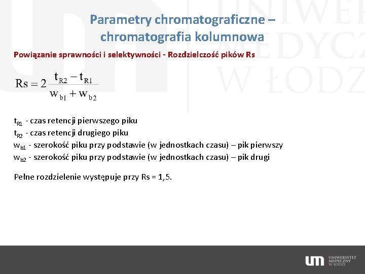 Parametry chromatograficzne – chromatografia kolumnowa Powiązanie sprawności i selektywności - Rozdzielczość pików Rs t.