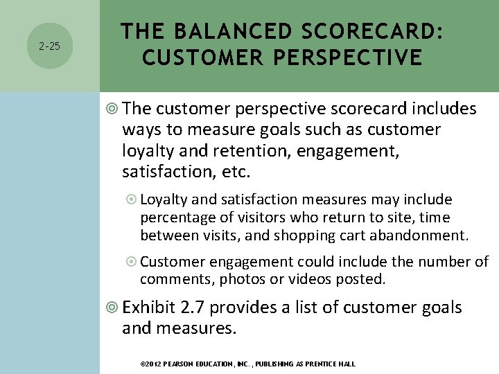 2 -25 THE BALANCED SCORECARD: CUSTOMER PERSPECTIVE The customer perspective scorecard includes ways to