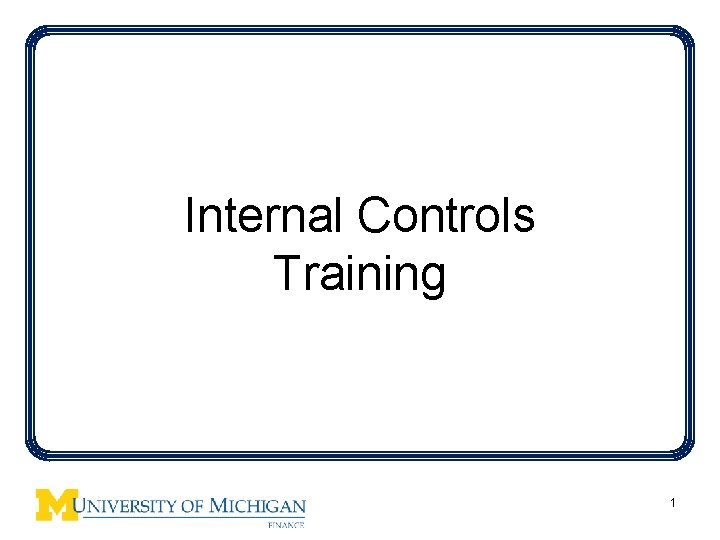 Internal Controls Training 1 