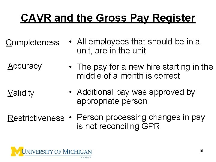 CAVR and the Gross Pay Register Completeness • All employees that should be in