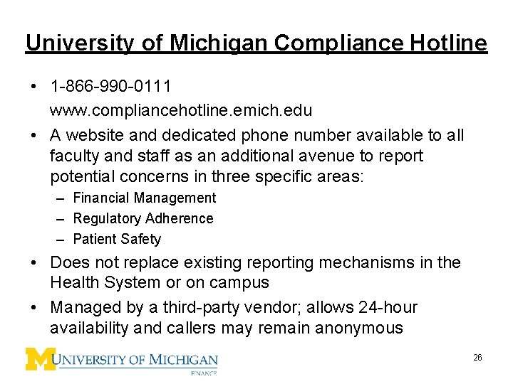 University of Michigan Compliance Hotline • 1 -866 -990 -0111 www. compliancehotline. emich. edu