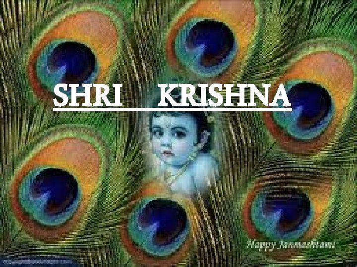 SHRI KRISHNA 