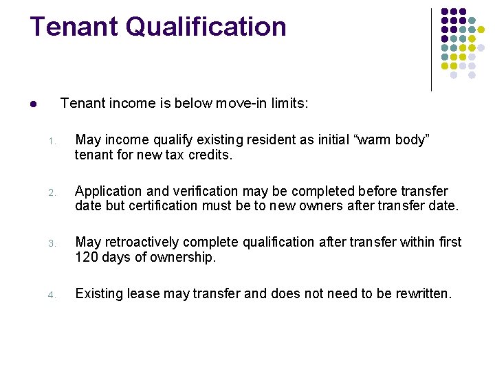 Tenant Qualification Tenant income is below move-in limits: l 1. May income qualify existing Tenant Qualification Tenant income is below move-in limits: l 1. May income qualify existing