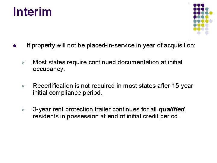 Interim If property will not be placed-in-service in year of acquisition: l Ø Most Interim If property will not be placed-in-service in year of acquisition: l Ø Most