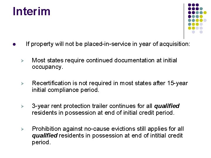 Interim If property will not be placed-in-service in year of acquisition: l Ø Most Interim If property will not be placed-in-service in year of acquisition: l Ø Most
