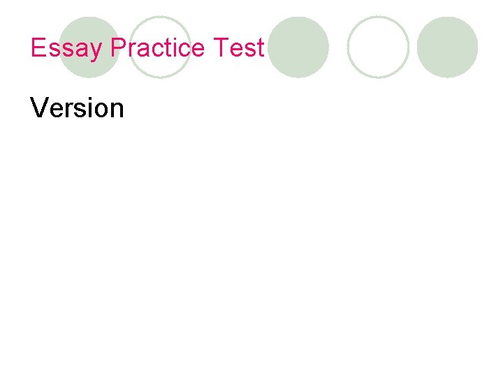 Essay Practice Test Version 