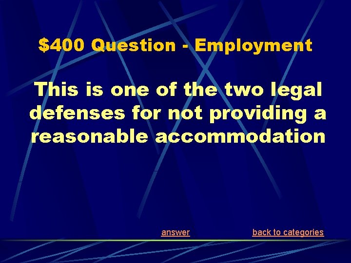 $400 Question - Employment This is one of the two legal defenses for not
