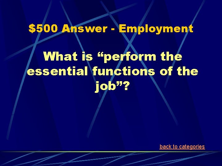 $500 Answer - Employment What is “perform the essential functions of the job”? back